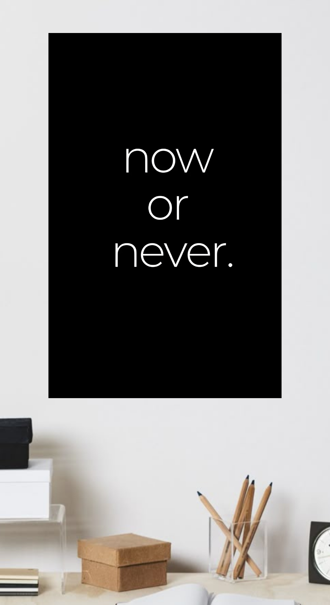 Now Or Never Poster | 73