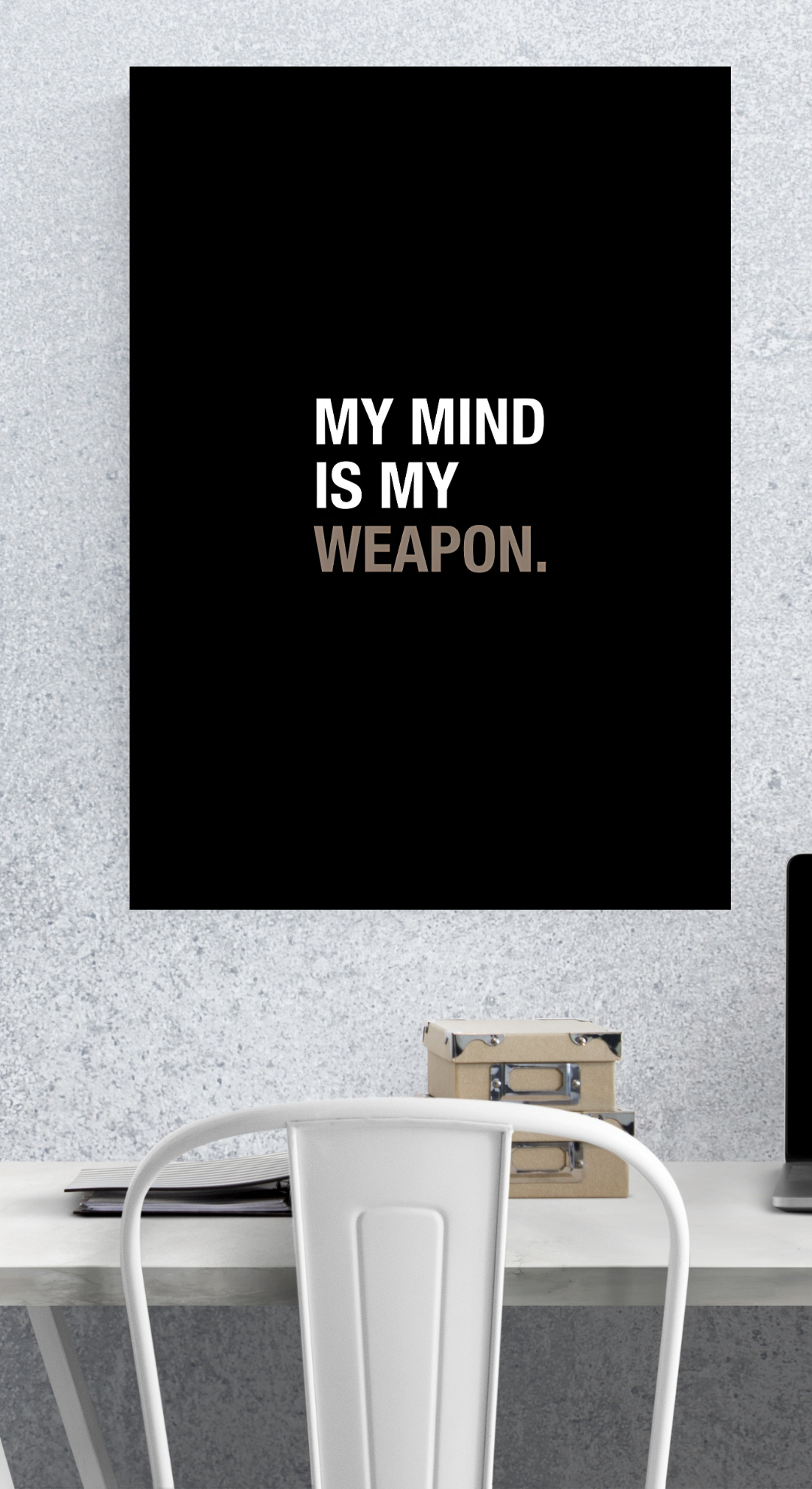 My Mind Is My Weapon Poster | 77
