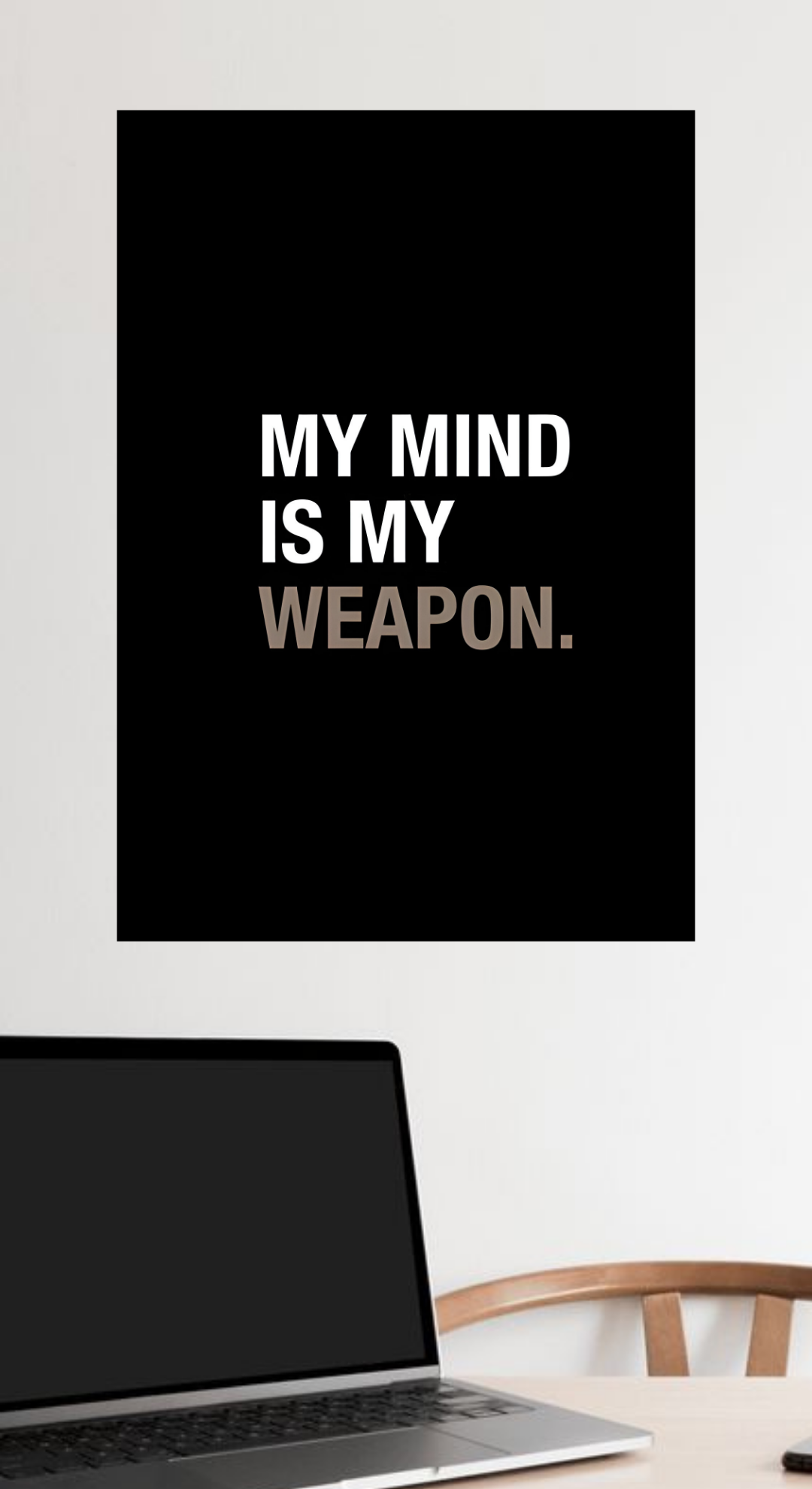 My Mind Is My Weapon Poster | 77