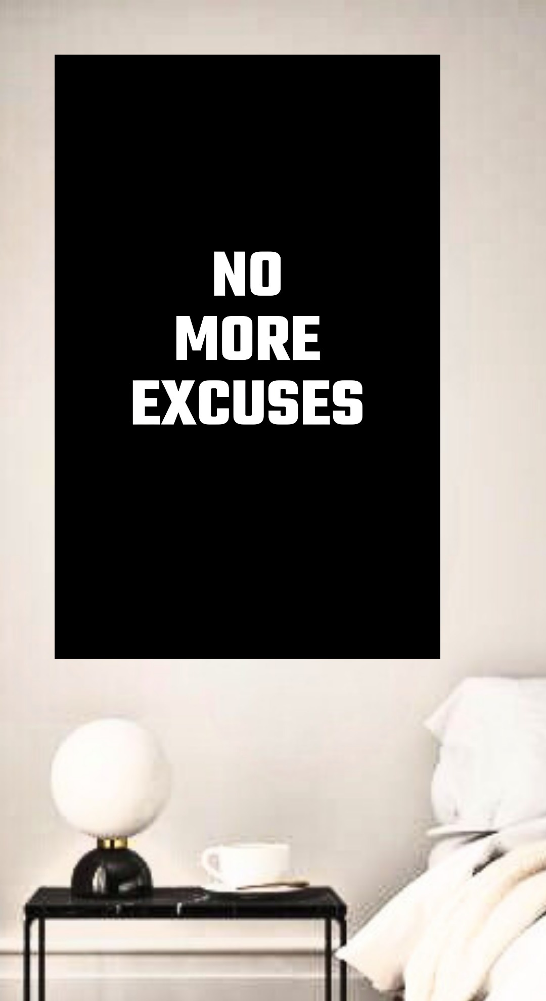 No More Excuses Poster | 45