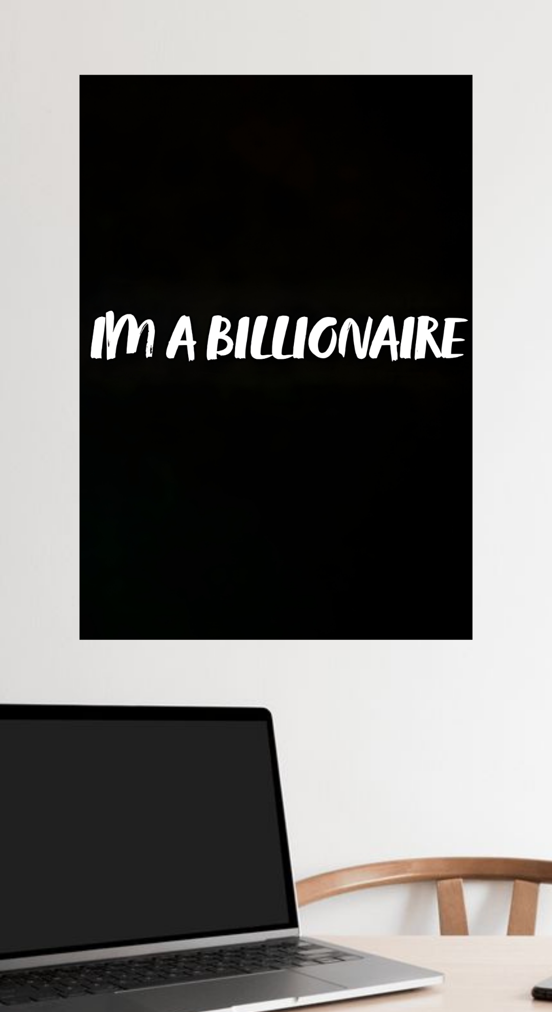I Am Billionaire Poster | 35